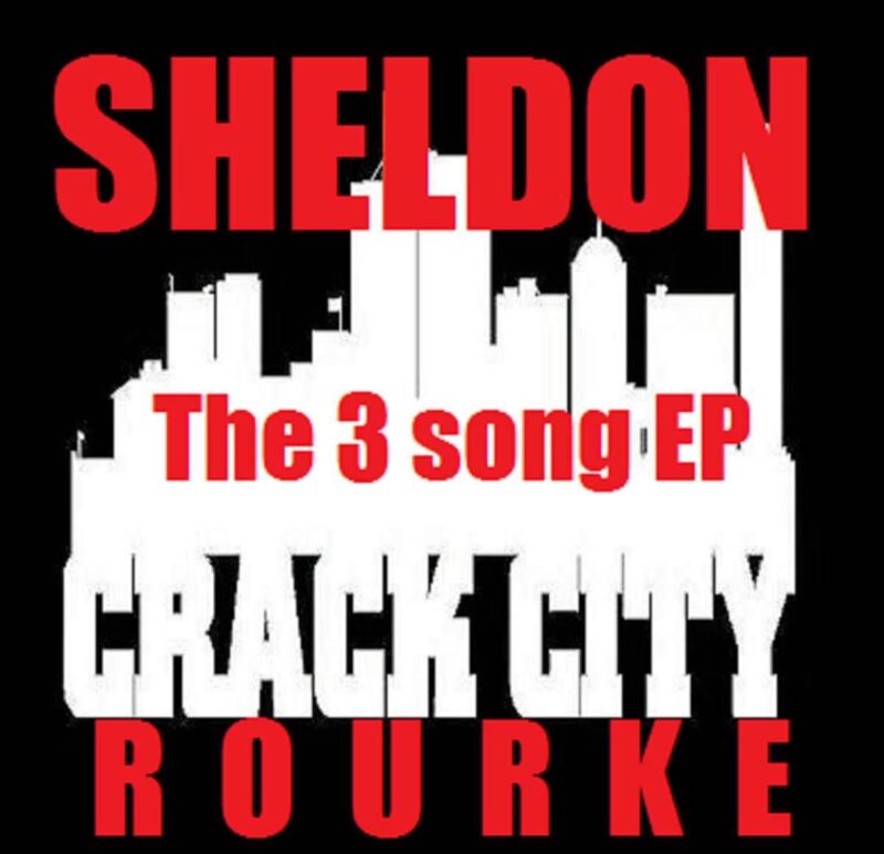 Sheldon Rourke-The Carck City ep